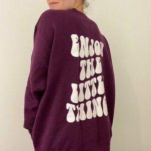 “enjoy the little things” etsy inspired graphic sweatshirt